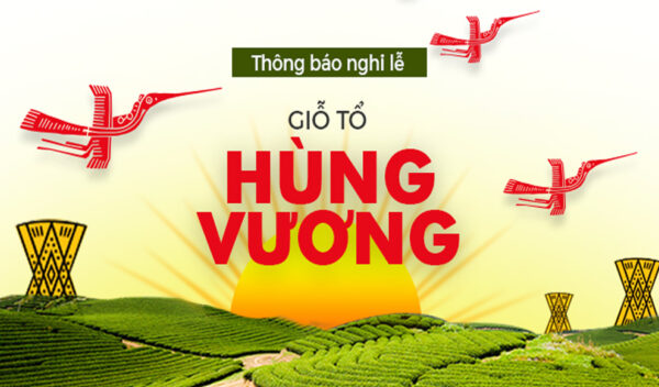 Thông Báo Lịch Nghỉ Lễ Giỗ Tổ Hùng Vương