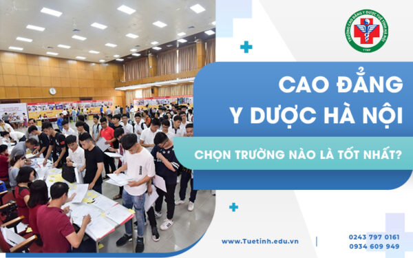 Nên học Cao đẳng Y Dược Hà Nội ở đơn vị nào là tốt nhất?