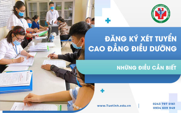 Những điều nên biết khi đăng ký xét tuyển Cao đẳng Điều dưỡng