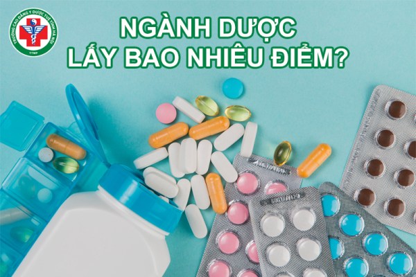 Ngành Dược lấy bao nhiêu điểm? Điểm chuẩn các trường Y Dược mới nhất