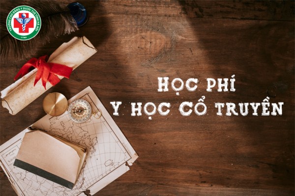 Học phí Y học cổ truyền các trường là bao nhiêu? [Cập nhật 2026] 