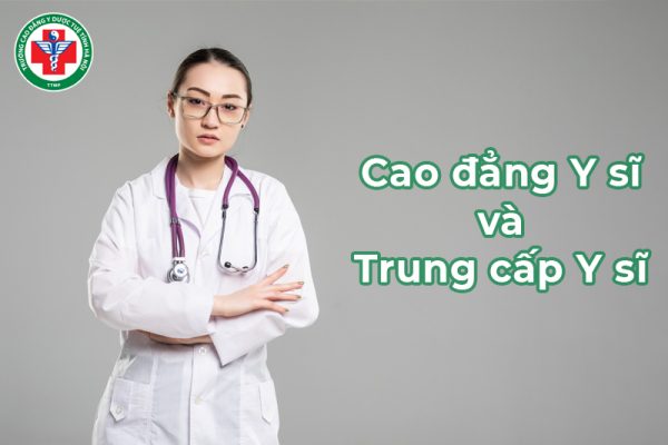 Cao đẳng Y sĩ và Trung cấp Y sĩ: So sánh và đưa ra lựa chọn phù hợp