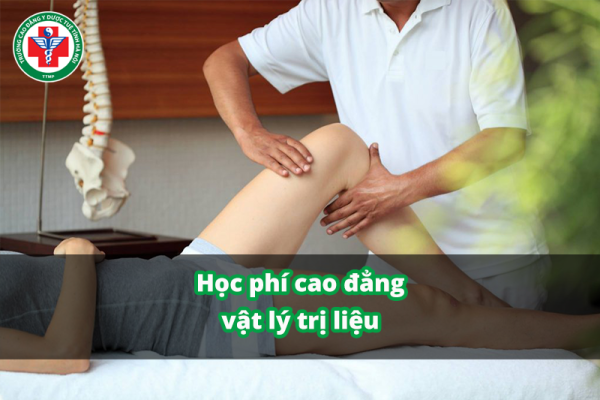 Học phí cao đẳng ngành vật lý trị liệu mới nhất năm 2026